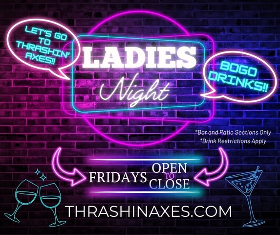 drink specials for ladies night at Thrashin Axes in Parker